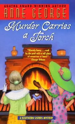 Morderstwo niesie pochodnię: Tajemnica sióstr z Południa - Murder Carries a Torch: A Southern Sisters Mystery