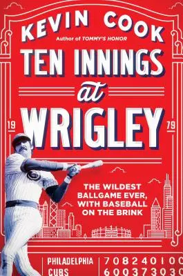 Ten Innings at Wrigley: Najdzikszy mecz w historii, z baseballem na krawędzi - Ten Innings at Wrigley: The Wildest Ballgame Ever, with Baseball on the Brink