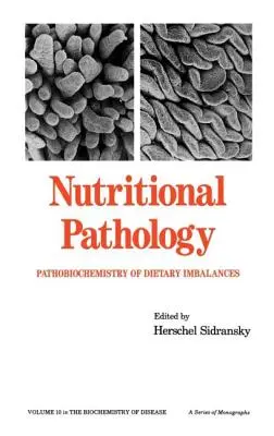 Patologia żywieniowa: Patobiochemia zaburzeń równowagi żywieniowej - Nutritional Pathology: Pathobiochemistry of Dietary Imbalances