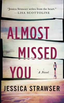 Prawie za tobą tęskniłem - powieść - Almost Missed You - A Novel