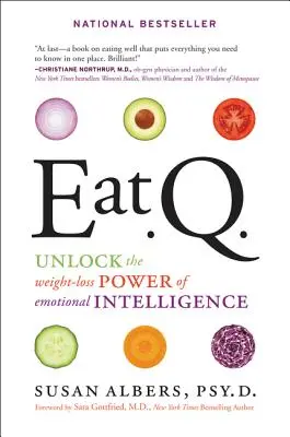 Eat Q: Odblokuj moc utraty wagi dzięki inteligencji emocjonalnej - Eat Q: Unlock the Weight-Loss Power of Emotional Intelligence