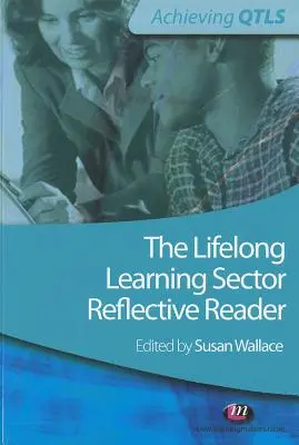 Sektor uczenia się przez całe życie: Refleksyjny czytelnik - The Lifelong Learning Sector: Reflective Reader