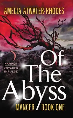 Z otchłani: Mancer, Księga pierwsza - Of the Abyss: Mancer, Book One