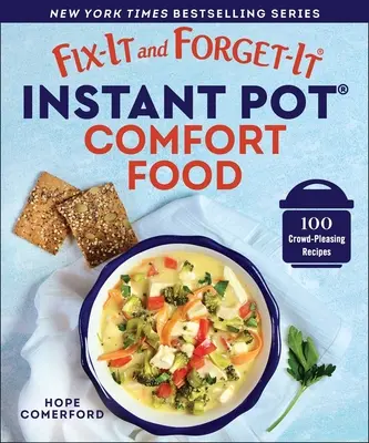 Fix-It and Forget-It Instant Pot Comfort Food: 100 przepisów cieszących tłumy - Fix-It and Forget-It Instant Pot Comfort Food: 100 Crowd-Pleasing Recipes