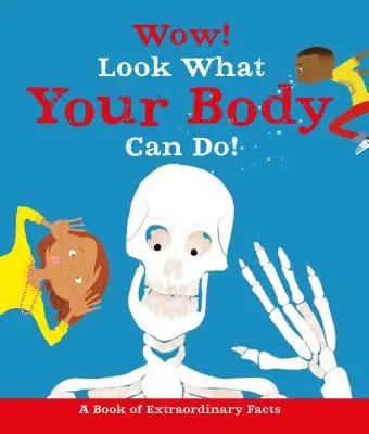 Wow! Zobacz, co potrafi twoje ciało! - Wow! Look What Your Body Can Do!