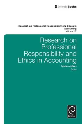 Badania nad odpowiedzialnością zawodową i etyką w rachunkowości - Research on Professional Responsibility and Ethics in Accounting
