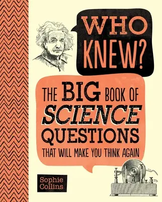 Kto to wiedział? Wielka księga pytań naukowych, które sprawią, że pomyślisz jeszcze raz - Who Knew? the Big Book of Science Questions That Will Make You Think Again