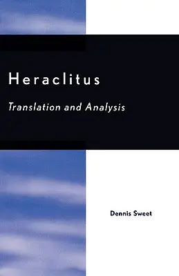 Heraklit: Tłumaczenie i analiza - Heraclitus: Translation and Analysis