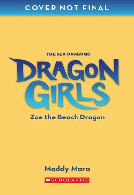 Zoe - smoczyca plażowa (Dragon Girls #11) - Zoe the Beach Dragon (Dragon Girls #11)