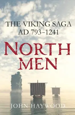 Northmen: Saga Wikingów, Ad 793-1241 - Northmen: The Viking Saga, Ad 793-1241