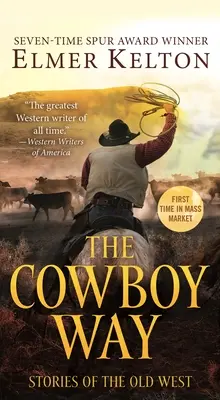 The Cowboy Way: Opowieści ze Starego Zachodu - The Cowboy Way: Stories of the Old West