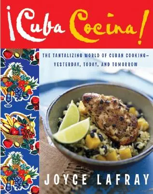 Cuba Cocina: Kuszący świat kubańskiej kuchni - wczoraj, dziś i jutro - Cuba Cocina: The Tantalizing World of Cuban Cooking-Yesterday, Today, and Tomorrow