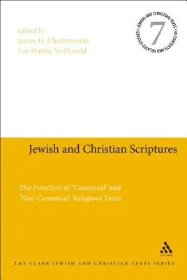 Pisma żydowskie i chrześcijańskie: Funkcja „kanonicznych” i „niekanonicznych” tekstów religijnych - Jewish and Christian Scriptures: The Function of 'Canonical' and 'Non-Canonical' Religious Texts