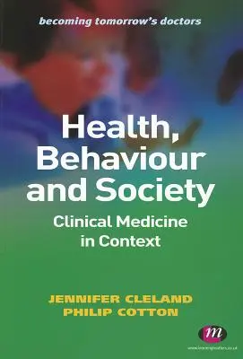 Zdrowie, zachowanie i społeczeństwo: Medycyna kliniczna w kontekście - Health, Behaviour and Society: Clinical Medicine in Context