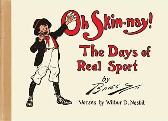 Oh Skin-Nay!: Dni prawdziwego sportu - Oh Skin-Nay!: The Days of Real Sport