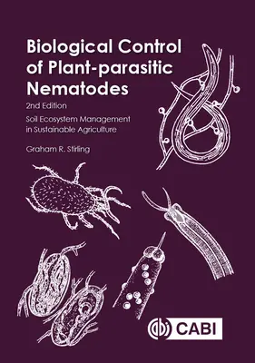 Biologiczne zwalczanie nicieni pasożytujących na roślinach: Zarządzanie ekosystemem glebowym w zrównoważonym rolnictwie - Biological Control of Plant-Parasitic Nematodes: Soil Ecosystem Management in Sustainable Agriculture