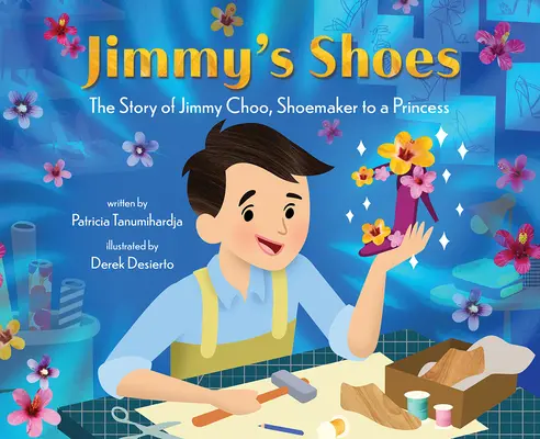 Buty Jimmy'ego: Historia Jimmy'ego Choo, szewca księżniczki - Jimmy's Shoes: The Story of Jimmy Choo, Shoemaker to a Princess