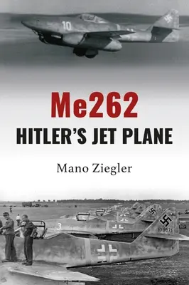 Me262: Odrzutowy samolot Hitlera - Me262: Hitler's Jet Plane