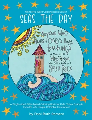 Seas the Day - Jednostronna kolorowanka biblijna z Pismem Świętym dla dzieci, młodzieży i dorosłych, ponad 40 unikalnych kolorowych ilustracji - Seas the Day - Single-sided Bible-based Coloring Book with Scripture for Kids, Teens, and Adults, 40+ Unique Colorable Illustrations