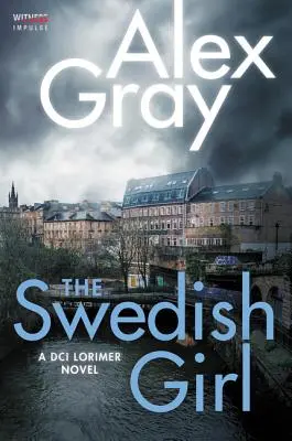 Szwedzka dziewczyna: A DCI Lorimer Novel - The Swedish Girl: A DCI Lorimer Novel