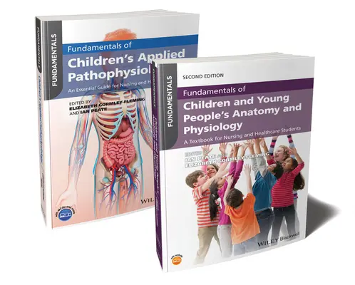 Podstawy anatomii, fizjologii i patofizjologii dla dzieci w pakiecie - Fundamentals of Children's Anatomy, Physiology and Pathophysiology Bundle