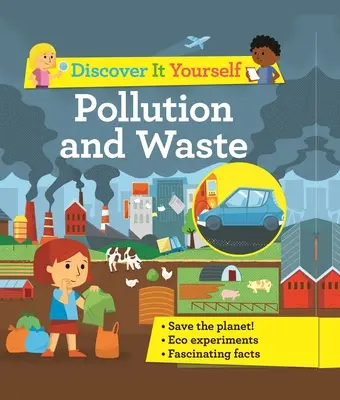 Odkryj to sam: Zanieczyszczenia i odpady - Discover It Yourself: Pollution and Waste