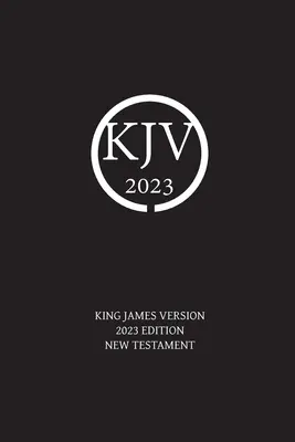 Nowy Testament w wersji Króla Jakuba z 2023 roku - King James Version 2023 Edition New Testament