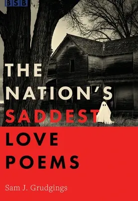 Najsmutniejsze wiersze miłosne narodu - The Nation's Saddest Love Poems