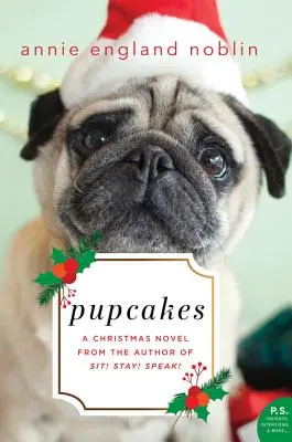 Pupcakes: Powieść świąteczna - Pupcakes: A Christmas Novel