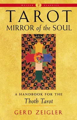 Tarot: Zwierciadło duszy: podręcznik do Tarota Thotha - Tarot: Mirror of the Soul: A Handbook for the Thoth Tarot