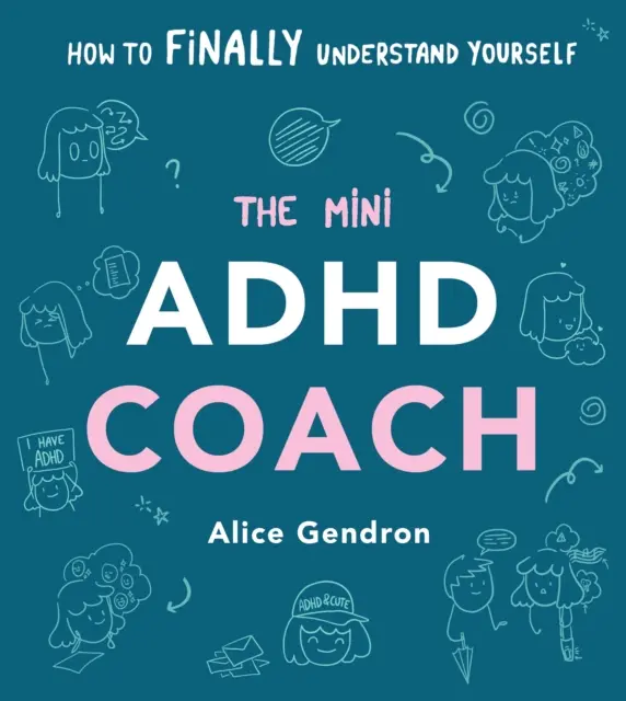 Mini ADHD Coach - Jak (wreszcie) zrozumieć samego siebie - Mini ADHD Coach - How to (finally) Understand Yourself