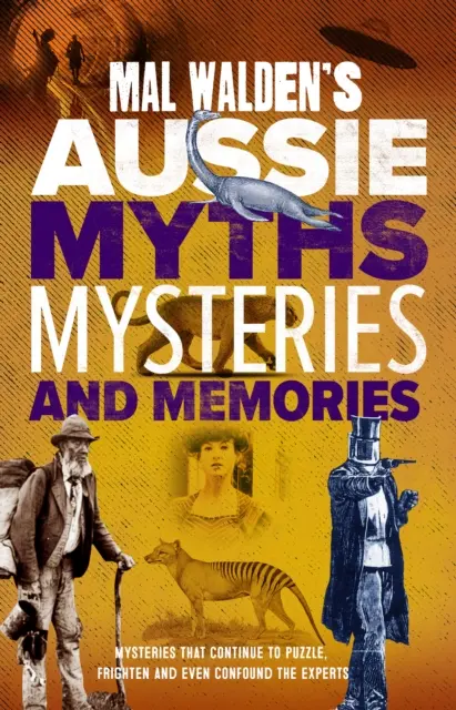 Australijskie mity, tajemnice i wspomnienia Mal Walden - Mal Walden's Aussie Myths, Mysteries and Memories