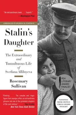 Córka Stalina: Niezwykłe i burzliwe życie Swietłany Allilujewej - Stalin's Daughter: The Extraordinary and Tumultuous Life of Svetlana Alliluyeva