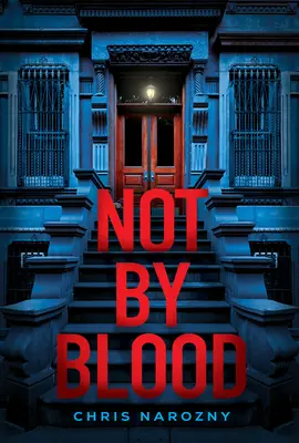 Nie przez krew: Thriller - Not by Blood: A Thriller