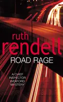 Road Rage - pełna zwrotów akcji tajemnica Wexford od królowej kryminału, Ruth Rendell - Road Rage - a Wexford mystery full of twists and turns from the Queen of Crime, Ruth Rendell