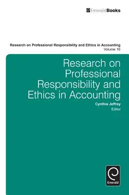Badania nad odpowiedzialnością zawodową i etyką w rachunkowości - Research on Professional Responsibility and Ethics in Accounting