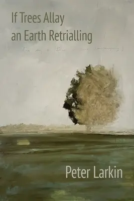 Jeśli drzewa łagodzą ziemską retrialling - If Trees Allay an Earth Retrialling