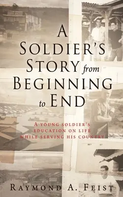 Historia żołnierza od początku do końca: Edukacja młodego żołnierza na temat życia podczas służby dla kraju - A Soldier's Story From Beginning to End: A young soldier's education on life while serving his country