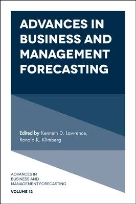 Postępy w prognozowaniu w biznesie i zarządzaniu - Advances in Business and Management Forecasting