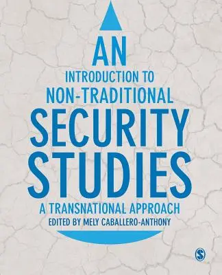 Wprowadzenie do nietradycyjnych studiów nad bezpieczeństwem - An Introduction to Non-Traditional Security Studies