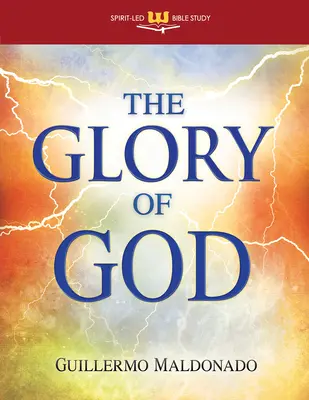 Chwała Boża: Doświadcz nadprzyrodzonego spotkania z Jego obecnością (samodzielne studium Biblii) - Glory of God: Experience a Supernatural Encounter with His Presence (Stand Alone Bible Study)