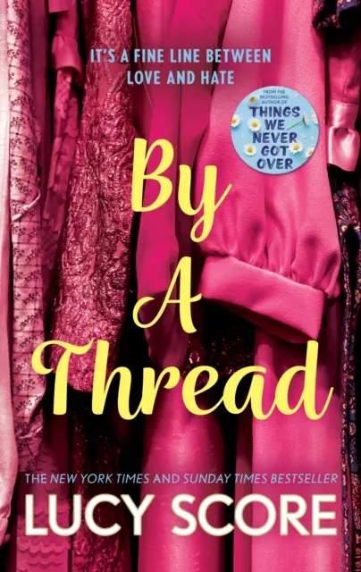 By a Thread - obowiązkowa komedia romantyczna w miejscu pracy od bestsellerowej autorki Things We Never Got Over - By a Thread - the must-read workplace romantic comedy from the bestselling author of Things We Never Got Over