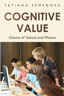 Wartość poznawcza: Wybór szkoły i motywacja - Cognitive Value: Choice of School and Motive