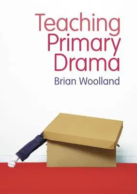 Nauczanie dramy w szkole podstawowej - Teaching Primary Drama