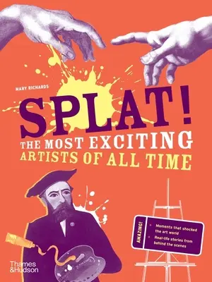 Splat!: Najbardziej ekscytujący artyści wszech czasów - Splat!: The Most Exciting Artists of All Time