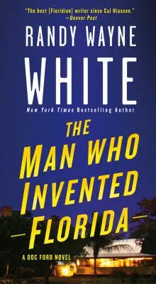 Człowiek, który wynalazł Florydę: Powieść o Docu Fordzie - The Man Who Invented Florida: A Doc Ford Novel