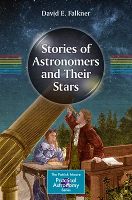 Opowieści o astronomach i ich gwiazdach - Stories of Astronomers and Their Stars