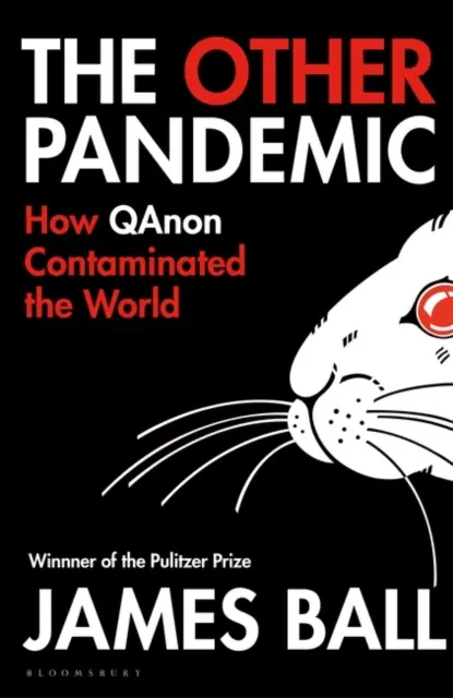 Inna pandemia - jak QAnon skaził świat - The Other Pandemic - How QAnon Contaminated the World