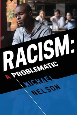 Rasizm: Problematyczny - Racism: A Problematic