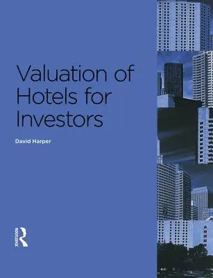 Wycena hoteli dla inwestorów - Valuation of Hotels for Investors